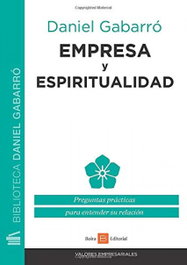 Empresa y espiritualidad, Daniel Gabarró - BOIRA EDITORIAL
