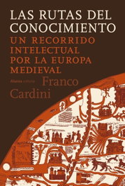 Las rutas del conocimiento, Franco Cardini - ALIANZA