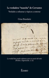 La verdadera mancha de Cervantes, Cesar Brandariz - Ezaro Editorial