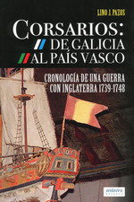 CORSARIO DE GALICIA AL PAIS VASCO, Lino J Pazos - Andavira