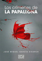 Los crímenes de la papallona, José Miguel García Eixarch - ECU