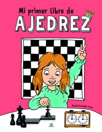 Mi Primer Libro de Ajedrez, Araceli Fernández Vivas - LIBSA