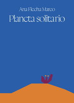 Planeta solitario, Ana Flecha - MENOSLOBOS