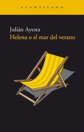 Helena o el mar del verano, Julián Ayesta - ACANTILADO EDITORIAL