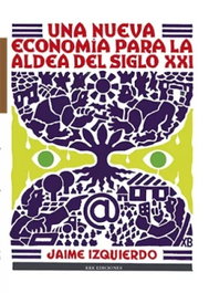 KRK Ediciones, Una nueva economía para la aldea del siglo XXI, Jaime Izquierdo - KRK Ediciones