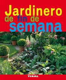 TIKAL EDICIONES Jardinero de fin de semana