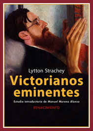 Victorianos eminentes, Lytton Strachey - Renacimiento