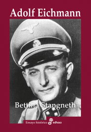 HISPANO AMERICANA, Adolf Eichmann: Historia de un asesino de masas - Bettina Stangneth