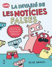 CRUILLA, La invasió de les notícies falses - Elise Gravel
