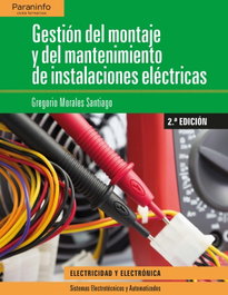 PARANINFO, GESTIÓN DEL MONTAJE Y DEL MANTENIMIENTO DE INSTALACIONES ELECTRICAS 2018 - PARANINFO