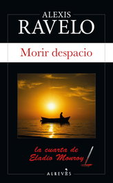Morir despacio, Alexis Ravelo - ALREVES