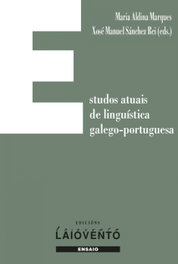 Estudos atuais de lingüística galego-portuguesa, Mª Aldina Marques y X.M. Sánchez Rei - LAIOVENTO (IBD)