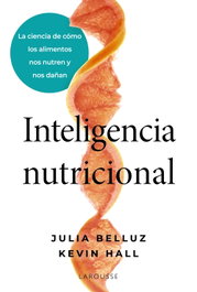 LAROUSSE Inteligencia nutricional, Julia Belluz - LAROUSSE