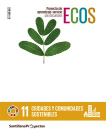 SANTILLANA, 1ESO ECOS ACCION CIUDAD Y ASENT ED22 - (22).CUAD.ECOS 1ºESO ACCION CIUDADES ASENTAMIENTOS PROYECTO