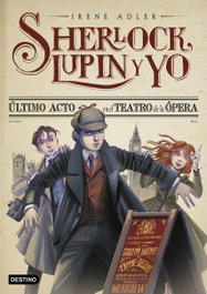 Último acto en el Teatro de la Ópera, Irene Adler - DESTINO INFANTIL