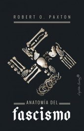 CAPITAN SWING LIBROS, Anatomía del fascismo, Robert Owen Paxton - CAPITAN SWING LIBROS