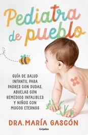 Pediatra de pueblo, María Gascón - GRIJALBO