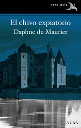 El chivo expiatorio, Daphne du Maurier - ALBA