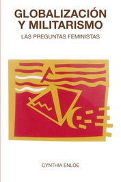 Globalización y militarismo, Cynthia Enloe - TRAMA