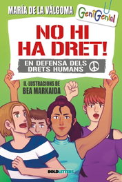 BOLDLETTERS, NO HI HA DRET! DEFENSA DRETS HUMANS, Maria De La Valgoma