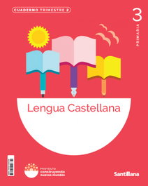 SANTILLANA, CUADERNO LENGUA 2-3ºPRIMARIA. CONSTRUYENDO NUEVOS MUNDOS