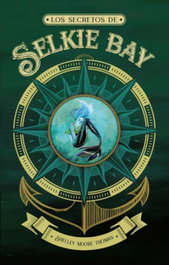 Los secretos de Selkie Bay, Shelley Moore Thomas - PUCK