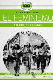 EL FEMINISMO EN 100 PREGUNTAS, Pilar Pardo Rubio - NOWTILUS EDITORIAL