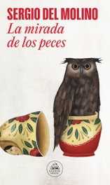 Random House, La mirada de los peces, Sergio del Molino - Random House