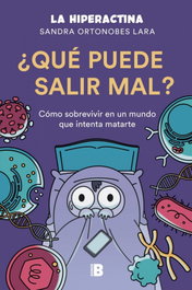 ¿Qué puede salir mal?, Sandra Ortonobes Lara (La Hiperactina) - PLAN B