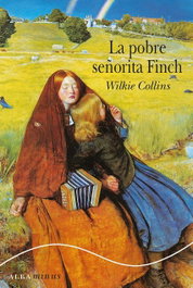 La pobre señorita Finch, Wilkie Collins - ALBA
