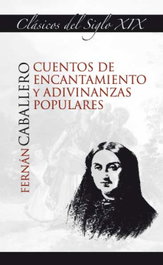 Cuentos de encantamiento y adivinanzas populares, Böhl de Faber y Larrea, Cecilia (Fernán Caballero) - ALFAR EDICIONES