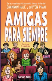 Amigas para siempre, Shannon Hale - PLANETA COMICS