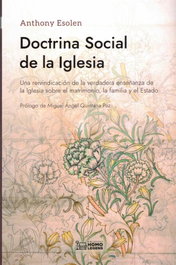 Doctrina Social de la Iglesia, Anthony Esolen - HOMOLEGENS EDITORIAL
