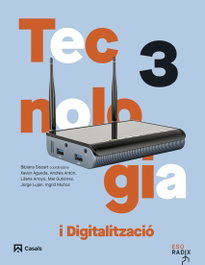CASALS,EDITORIAL S.A. Tecnologia i digitalització 3 ESO RADIX