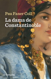 La Dama de Constantinoble, Pau Faner Coll - LA CAMPANA