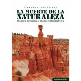 COMARES, MUERTE DE LA NATURALEZA, Carolyn Merchant