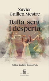 Balla, sent i desperta, Xavier Guillen Mestre - PARCIR EDICIONS SELECTES