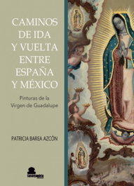 Caminos de ida y vuelta entre España y México, Patricia Barea Azcón - SAR Alejandría Ediciones