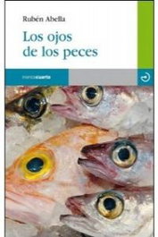 Los ojos de los peces, Rubén Abella - MENOSCUARTO