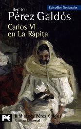 Carlos VI en la Rapita, Benito Pérez Galdós - ALIANZA