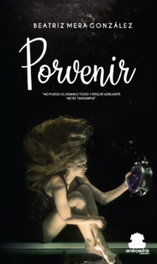 Porvenir, Beatriz Mera González - SAR ALEJANDRIA EDICIONES