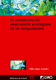 Escuela infantil. Observatorio privilegiado desigualdades, Jesus Bernal Hernandez - GRAO