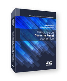 Principios de Derecho Penal Económico, Lorena Varela y Marco Mansdörfer - J.M. Bosch Editor
