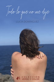 TODO LO QUE NO ME DIJE, Lucía Domínguez - EDITORIAL ADARVE