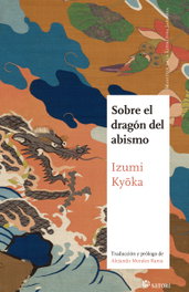 Sobre el dragón del abismo, Kyoka Izumi - Satori Ediciones