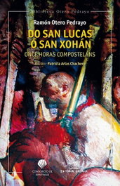 GALAXIA, Do San Lucas o San Xoan. Once horas composteláns, Ramón Otero Pedrayo - GALAXIA