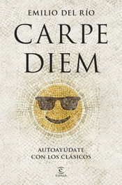 Carpe Diem, Emilio del Río - ESPASA CALPE
