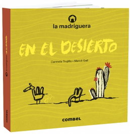 COMBEL, La madriguera en el desierto - Carmela Trujillo