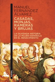 Casadas, monjas, rameras y brujas, Manuel Fernández Álvarez - ESPASA CALPE