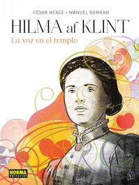 Hilma af Klint. La voz en el templo, Cesar Herce - Norma Editorial
